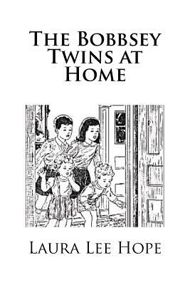 The Bobbsey Twins at Home by Laura Lee Hope