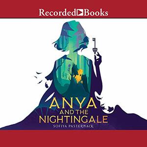 Anya and the Nightingale by Sofiya Pasternack