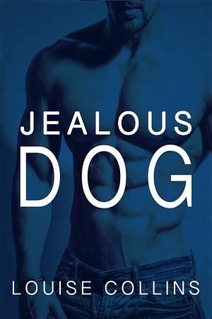 Jealous Dog by Louise Collins
