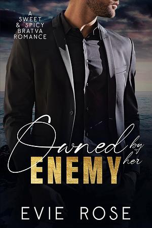 Owned by her Enemy by Evie Rose