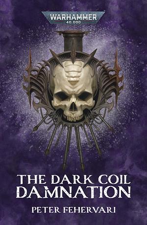 The Dark Coil: Damnation by Peter Fehervari