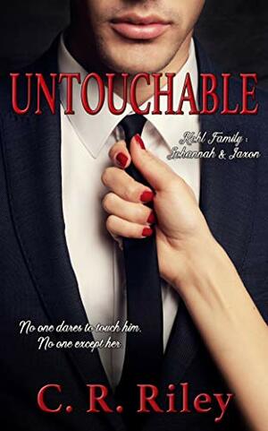 Untouchable: Kohl Family: Johannah & Jaxon by C.R. Riley