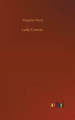 Lady Connie by Humphry Ward