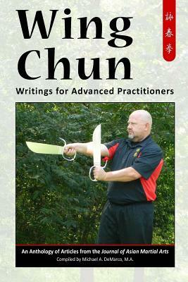 Wing Chun: Writings for Advanced Practitioners by Jeff Webb, Joyotpaul Chaudhuri