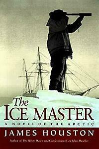 The Ice Master by James A. Houston