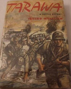 Tarawa:A Battle Report by Irving Werstein