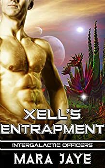 Xell's Entrapment by Mara Jaye