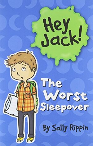 The Worst Sleepover by Sally Rippin, Stephanie Spartels