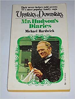 Mr. Hudson's Diaries by Michael Hardwick