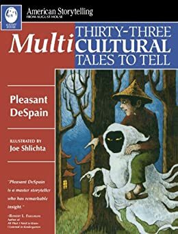 Thirty-Three Multicultural Tales To Tell by Pleasant DeSpain