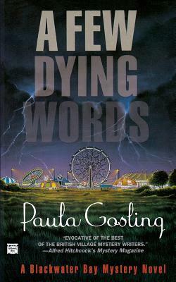 A Few Dying Words by Paula Gosling