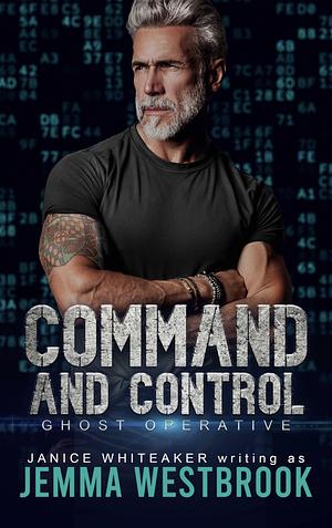 Command and Control: GHOST Operative  by Janice Whiteaker, Jemma Westbrook