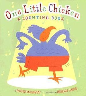 One Little Chicken by Ethan Long, David Elliot