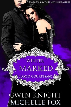 Marked: Winter by Michelle Fox, Gwen Knight