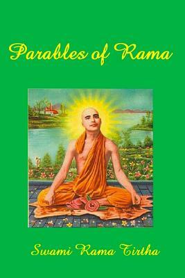 Parables of Rama by Swami Rama Tirtha