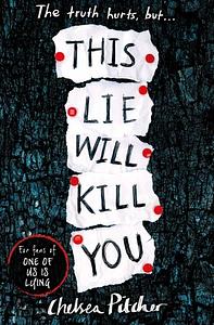 This Lie Will Kill You by Chelsea Pitcher