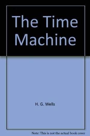 The Time Machine by H.G. Wells