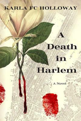 A Death in Harlem by Karla FC Holloway