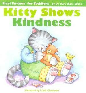 Kitty Shows Kindness by Mary Manz Simon