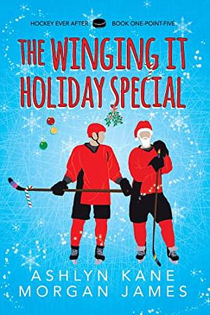 The Winging It Holiday Special by Morgan James, Ashlyn Kane