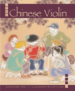 The Chinese Violin by Joe Chang, Madeleine Thien