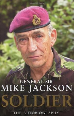Soldier: The Autobiography by Mike Jackson