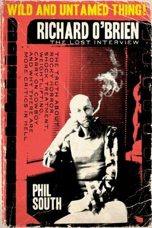 Wild and Untamed Thing: Richard O'Brien - the LOST interview by Martyn Lester, Phil South