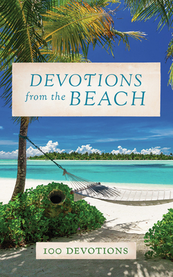 Devotions from the Beach: 100 Devotions by Thomas Nelson