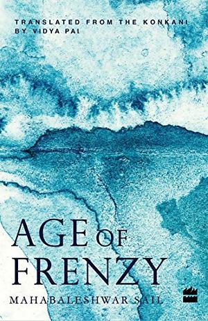 Age of Frenzy by Mahabaleshwar Sail