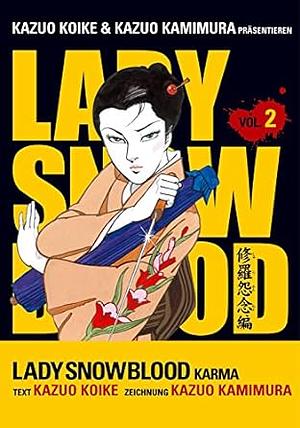 Lady Snowblood 2: Karma by Kazuo Koike, Kazuo Kamimura