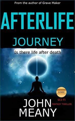 Afterlife Journey by John Meany