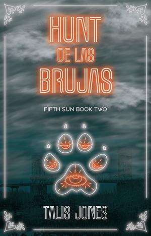 Hunt de las Brujas by Talis Jones, Talis Jones