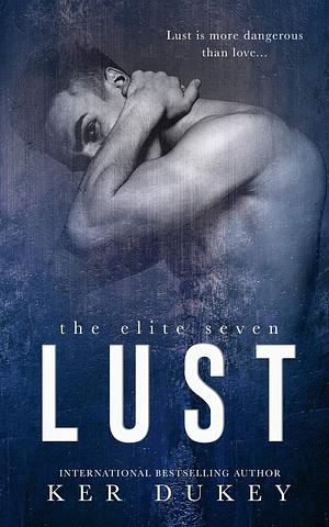 Lust by Ker Dukey