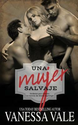 Una Mujer Salvaje by Vanessa Vale