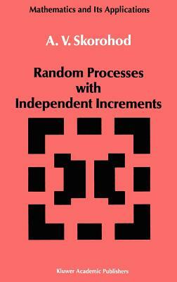 Random Processes with Independent Increments by A. V. Skorohod