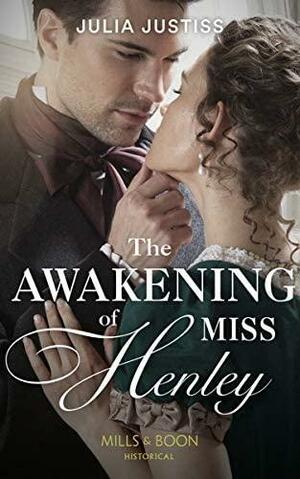 The Awakening Of Miss Henley by Julia Justiss