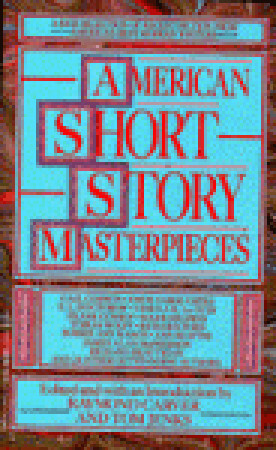 American Short Story Masterpieces: A Rich Selection of Recent Fiction from America's Best Modern Writers by Raymond Carver, Tom Jenks