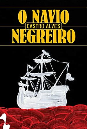 O Navio Negreiro e outros poemas by Castro Alves