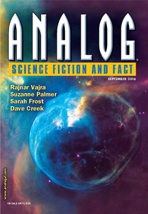 Analog Science Fiction and Fact, September 2016 by Dave Creek, Jacob A. Boyd, C. Stuart Hardwick, Rajnar Vajra, W. Michael Beachy, Suzanne Palmer, Sarah Frost, Trevor Quachri