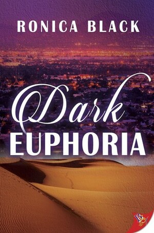 Dark Euphoria by Ronica Black