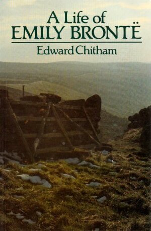 A Life of Emily Brontë by Edward Chitham