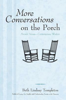 More Conversations on the Porch: Ancient Voices-Contemporary Wisdom by Beth Lindsay Templeton