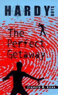 The Perfect Getaway by Franklin W. Dixon