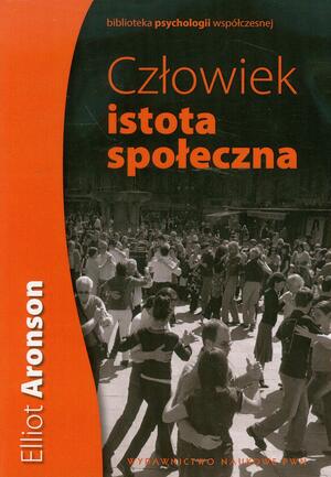 Czlowiek istota spoleczna by Elliot Aronson