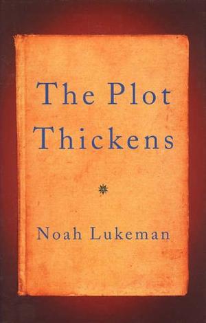 The Plot Thickens by Noah Lukeman