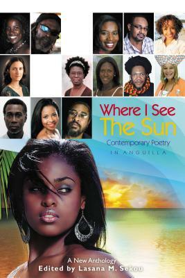 Where I See the Sun - Contemporary Poetry in Anguilla by 