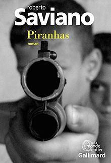 Piranhas by Antony Shugaar, Roberto Saviano