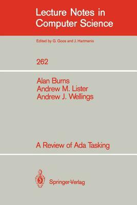 A Review of ADA Tasking by Andrew J. Wellings, Andrew M. Lister, Alan Burns