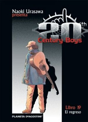 20th Century Boys, Libro 19: El regreso by Naoki Urasawa
