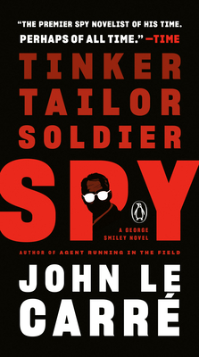 Tinker, Tailor, Soldier, Spy: A George Smiley Novel by John le Carré